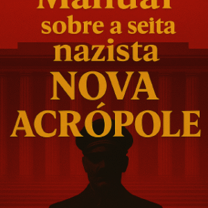 Manual sobre a seita nazista NOVA ACRÓPOLE