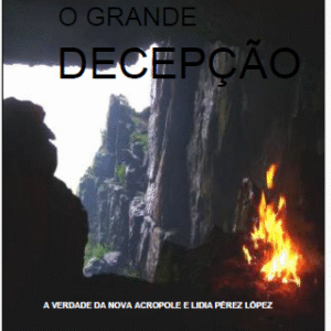 A Grande Decepção com a Nova Acrópole é uma obra de impacto visceral