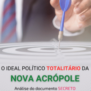 O Ideal Político Totalitário da NOVA ACRÓPOLE